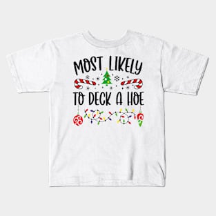 Most Likely To Deck A Hole Funny Christmas Matching Family Kids T-Shirt